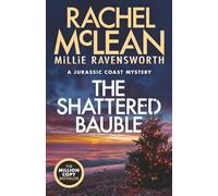 The Shattered Bauble: A Christmas mystery from the author of The Corfe Castle Murders: A Jurassic Coast Mystery: 3 (The Jurassic Coast Mysteries)