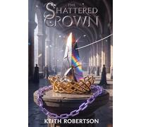 The Shattered Crown (The Convergence Chronicles)