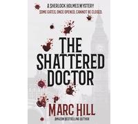 The Shattered Doctor: A Sherlock Holmes Mystery Large Print Version