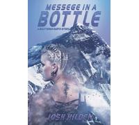 The Shattered Earth Book 1.5: Message In A Bottle