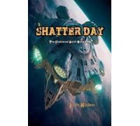 The Shattered Earth Book 1.95: Shatter Day: 1.9