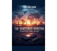 The Shattered Horizon: 1 (The Shattered Horizon: 20 Chapters of Global Collapse)