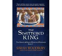The Shattered King (Gareth & Gwen Medieval Mysteries)