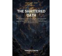 The Shattered Oath: Seeking refuge in Candle-Row, the New-Dawn band finds their sanctuary sold to the Tallow-Kings, forcing a desperate escape that shatters their unity (The Last Light)