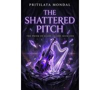 The Shattered Pitch: A Dark Magical Academy Fantasy Book One of The Prism of Glass and Ash