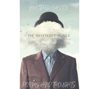 The Shattered Puzzle: Poems and Thoughts