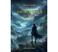 The Shattered Realm: Epische Fantasy voller Magie, Abenteuer und dunkler Geheimnisse - der Beginn einer Reise durch die fünf Reiche des Lichts und Schattens