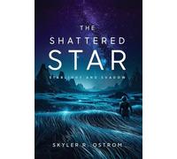 The Shattered Star: Starlight and Shadow