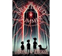 The Shattered Summer: The Dreadful Days of Danny: Book One: 1
