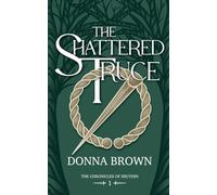 The Shattered Truce: The Chronicles of Eruthin, Book 1