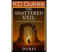 The Shattered Veil: 1 (The veilborne Chronicles)