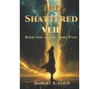 The Shattered Veil: Book One of The Third Path