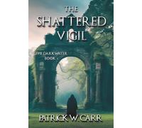 The Shattered Vigil: The Darkwater: Book 3