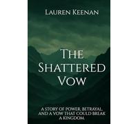 The Shattered Vow: A story of power, betrayal, and a vow that could break a kingdom. (The Hollowweave Series)