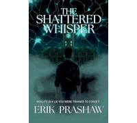 The Shattered Whisper (The Whisper Series)