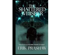 The Shattered Whisper (The Whisper Series)