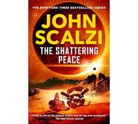 The Shattering Peace (Old Man’s War, 7)
