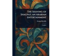 The Shaving of Shagpat; an Arabian Entertainment