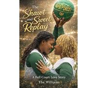 The Shawt and Sweet Replay: A Full Court Love Story