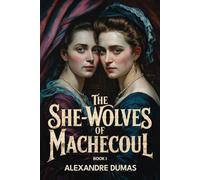 The She-Wolves of Machecoul - Book 1: A New Translation