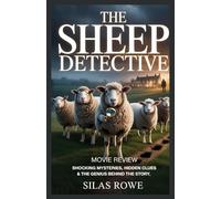 The Sheep Detective Movie Review: Shocking Mysteries, Hidden Clues & The Genius Behind the Story