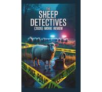 The Sheep Detectives (2026) Movie Review: Die Entwirrung des Vlieses, der forensischen Analysen und der emotionalen Tiefen des unerwartetsten Kriminalfalls von 2026