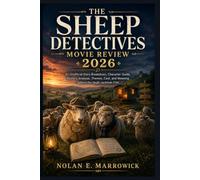 The Sheep Detectives Movie Review 2026: An Unofficial Story Breakdown, Character Guide, Mystery Analysis, Themes, Cast, and Meaning Behind the Hugh Jackman Film