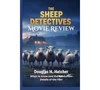 The Sheep Detectives (Movie Review): What to know and the Production Details of the Film (AMAZING MOVIES TO WATCH 2026)