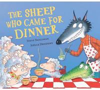 The Sheep Who Came for Dinner (The Lamb Who Came For Dinner)
