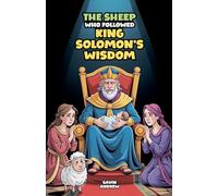 The Sheep Who Followed King Solomon's Wisdom (Bible Stories)