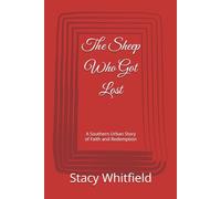The Sheep Who Got Lost: A Southern Urban Story of Faith and Redemption
