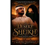 The Sheikh of the Desert ( Trilogy Dynasty Alcaz-Book 02)