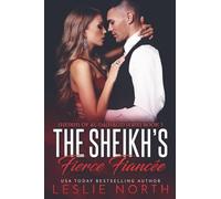 The Sheikh's Fierce Fiancée: 3 (Sheikhs of Al-Dashalid)