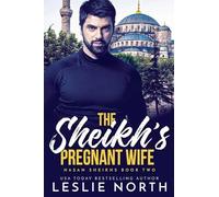 The Sheikh's Pregnant Wife: 2 (Hasan Sheikhs)