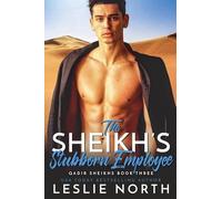 The Sheikh's Stubborn Employee: 3 (Qadir Sheikhs)