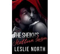 The Sheikh's Stubborn Lover: 2 (The Adjalane Sheikhs)