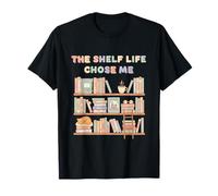 The Shelf Life Chose Me Bookstore - Regalo gráfico para Amantes de la Lectura Camiseta