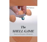 The SHELL GAME: Denial and Deception of Realpolitik