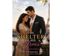The Shelter of His Arms: A Parisian Romance (The Paris Hearts Series)