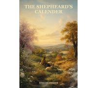 The Shepheard's Calender: Twelve Pastoral Poems Through the Turning Seasons of the Year