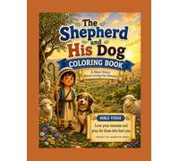 The Shepherd and His Dog: COLORING BOOK A Sunday School Story About Loving Our Enemies