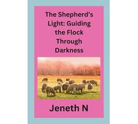The Shepherd’s Light: Guiding the Flock Through Darkness