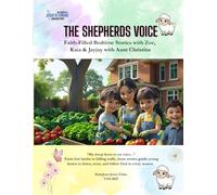The Shepherd’s Voice: Faith-Filled Bedtime Stories with Zoe, Kaia & Jayjay with Aunt Christine