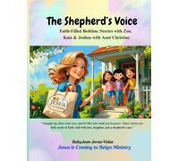 The Shepherd’s Voice: Faith-Filled Bedtime Stories with Zoe, Kaia & Joshua with Aunt Christine