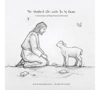 The Shepherd Who Calls You by Name: A Sacred Space of Being Found and Restored