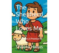 The Shepherd Who Loves Me: God’s Psalm 23 Promise for Kids (A Mini Kid Min Book)