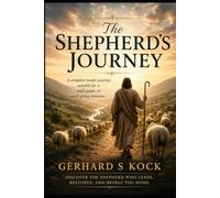 The Shepherds Journey: A complete reader journey suitable for use as a study guide, or small-group resource