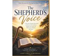 The Shepherd's Voice (Daily Devotions for Hearing God More Clearly): A One-Year Christian Devotional to Discern God's Guidance, Deepen Your Faith, and ... the Holy Spirit (The Transformation Line)