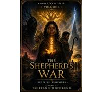 THE SHEPHERDS WAR: WE WILL REMEMBER (memory wars)
