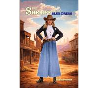 THE SHERIFF IN THE BLUE DRESS